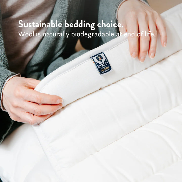 Sustainable bedding choice. Wool is naturally biodegradable at end of life.