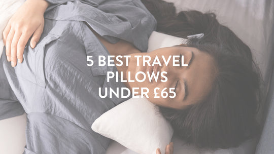 5 meilleurs oreillers de voyage à moins de 65 £