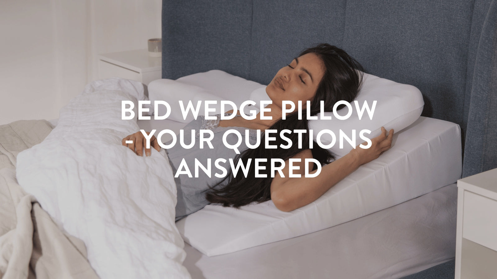 Bed Wedge Pillow - Your Questions Answered - Putnams UK