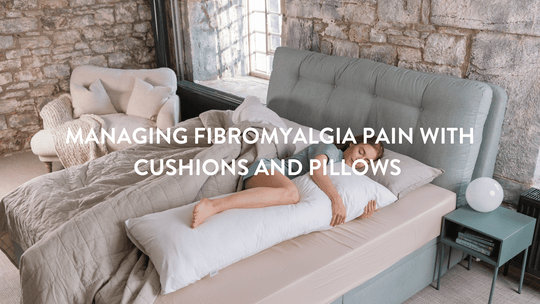 Gérer la douleur de la fibromyalgie avec des coussins et des oreillers 