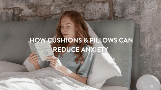 Comment les coussins et les oreillers peuvent réduire l'anxiété
