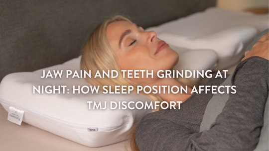 Jaw Pain and Teeth Grinding at Night: How Sleep Position Affects TMJ Discomfort