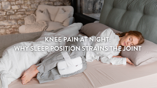Knee Pain at Night: Why Sleep Position Strains the Joint