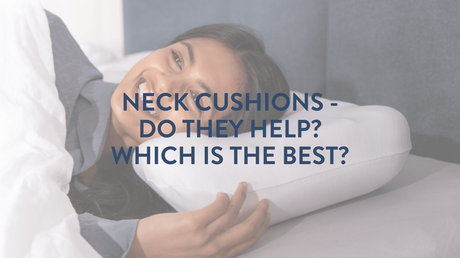 Neck Cushions - Do they help? Which is the best neck pillow?n do they help with posture neck pain and headaches Putnams