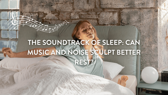 La bande son du sommeil : la musique et le bruit peuvent-ils favoriser un meilleur repos ? 