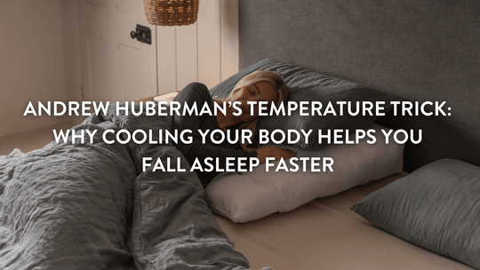 Andrew Huberman’s Temperature Trick: Why Cooling Your Body Helps You Fall Asleep Faster