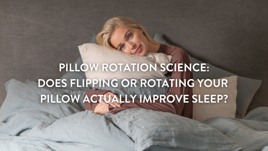 Pillow Rotation Science: Does Flipping or Rotating Your Pillow Actually Improve Sleep?