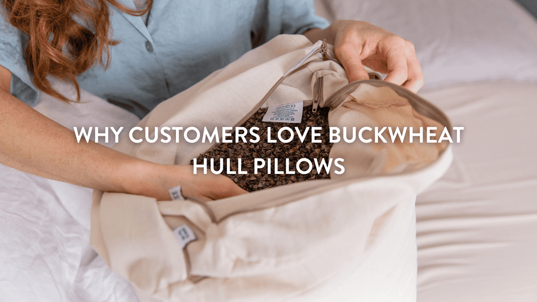 Why Customers Love Buckwheat Hull Pillows