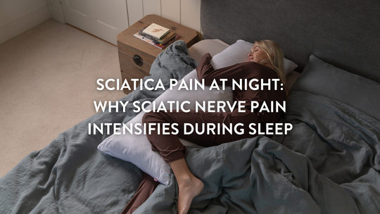 Sciatica Pain at Night: Why Sciatic Nerve Pain Intensifies During Sleep