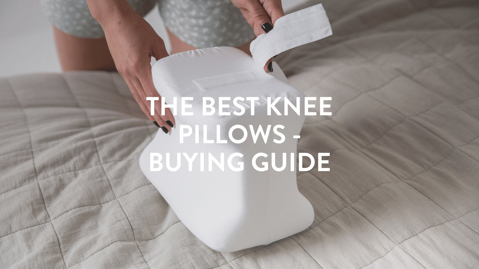 the best knee pillows- a comprehensive buying guide Putnams UK
